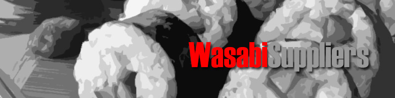 Wasabi Wholesale Suppliers